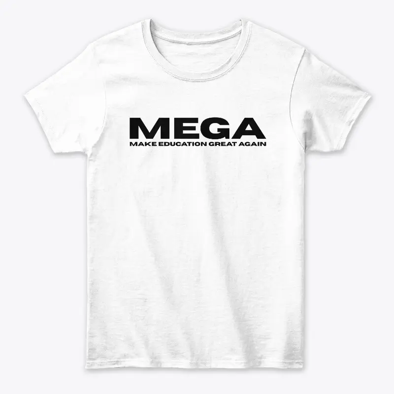 MEGA - Make Education Great Again