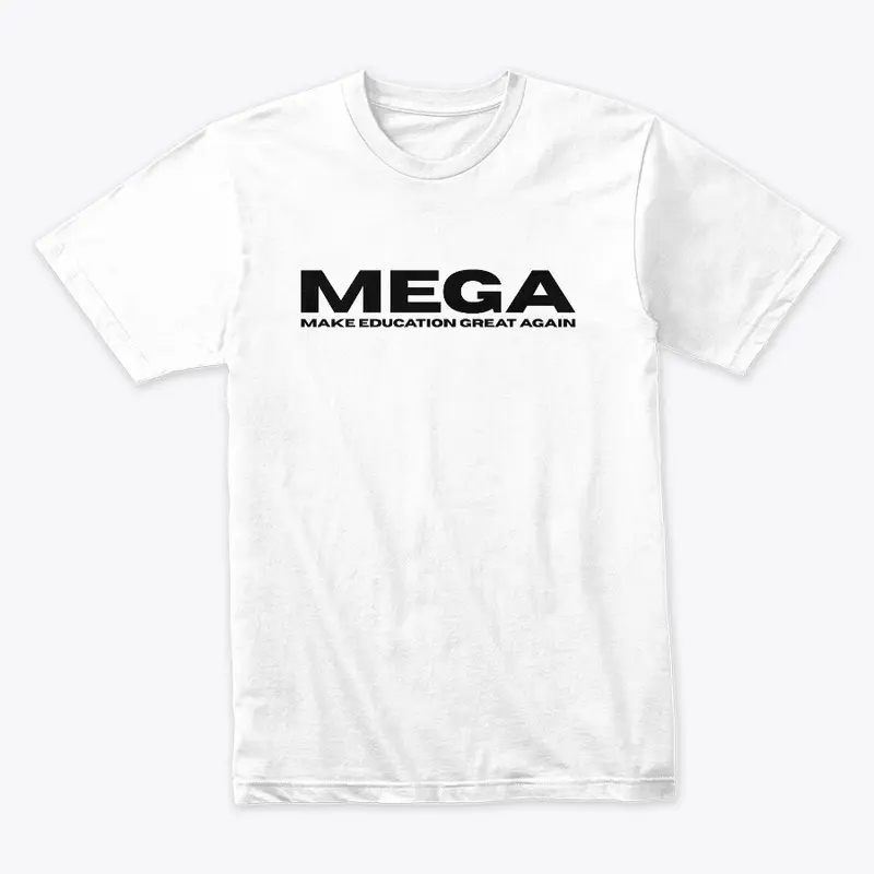 MEGA - Make Education Great Again